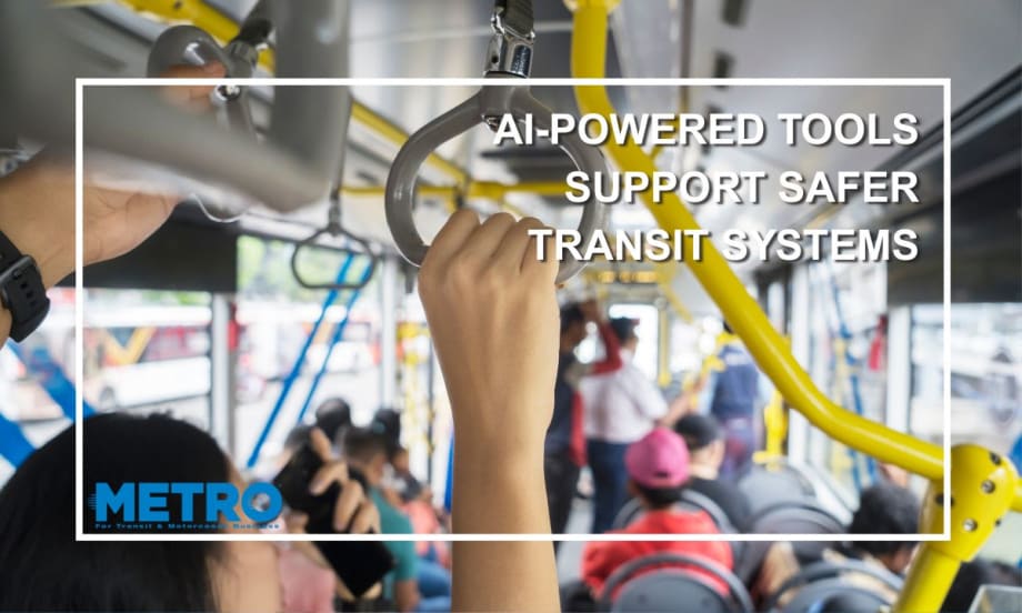 AI-Powered Tools Support Safer Transit Systems