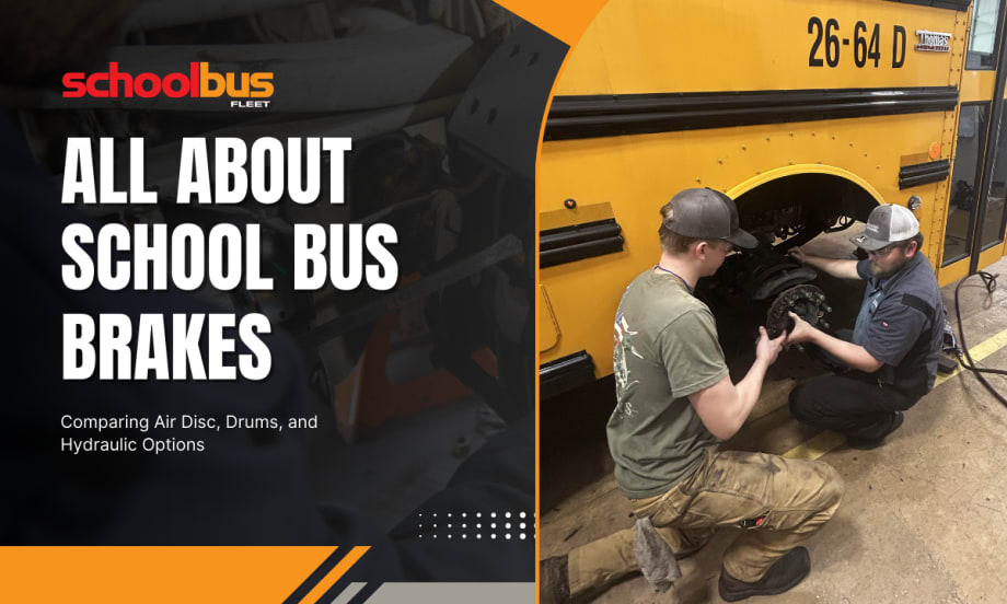 school bus fleet graphic picturing two school bus technicians performing maintenance on bus brakes with text the reads "all about school bus brakes"
