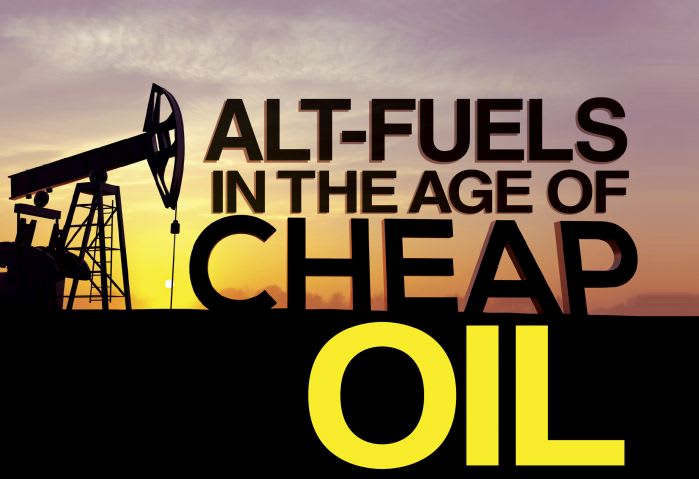 Alternative Fuels in the Age of Cheap Oil