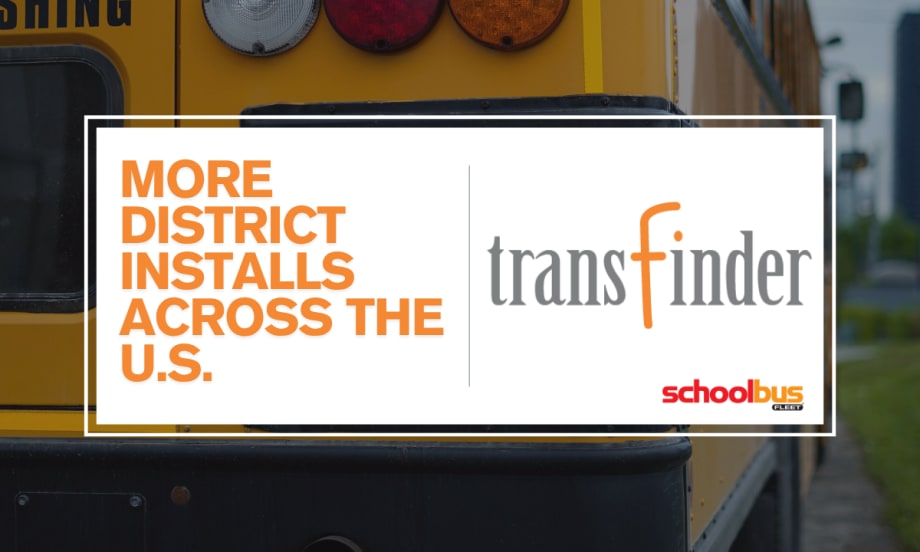 A graphic with an image of a school bus's rear bumper, a Transfinder logo, and text reading "More District Installs Across the U.S."