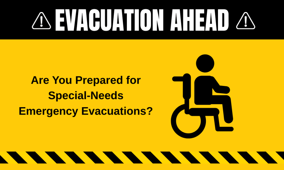 graphic of a wheelchair user on an yellow and black background with text overlay that says "are you prepared for special-needs evacuations?" with caution tape and symbols on the top and bottom
