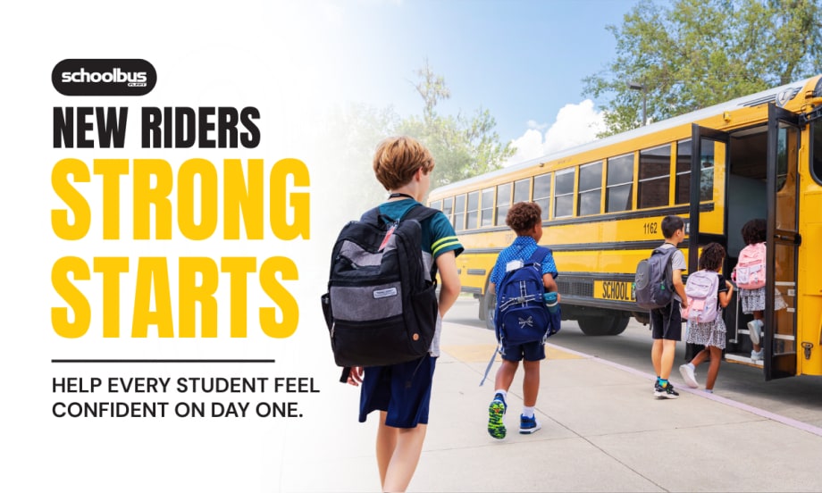 Students boarding a school bus with text reading "New Riders, Strong Starts. Help every student feel confident on day one."