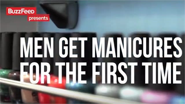 Buzzfeed Shows Men Getting Manicures for the First Time