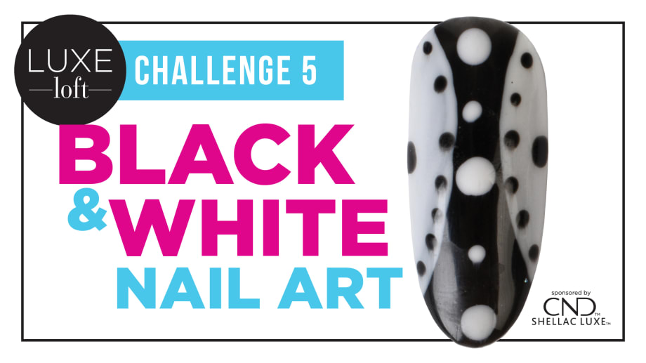 Luxe Loft Challenge 5: Black and White Nail Art