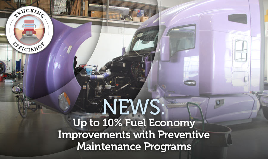 Preventive Maintenance Can Improve Fuel Economy, Report Says