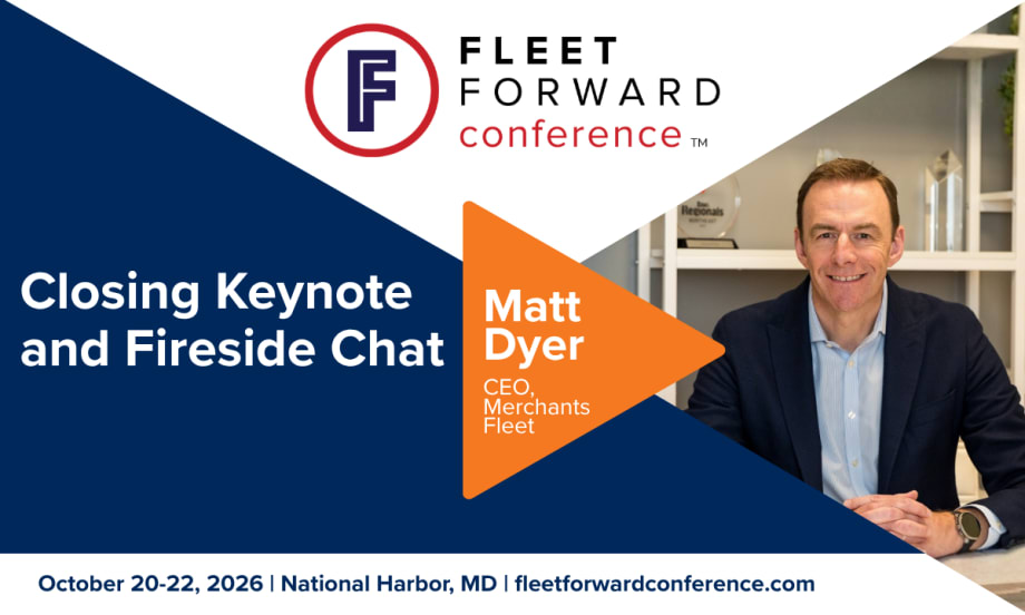 Promotional graphic for the 2026 Fleet Forward Conference featuring Matt Dyer, CEO of Merchants Fleet, speaking in a closing keynote and fireside chat in National Harbor, Maryland.