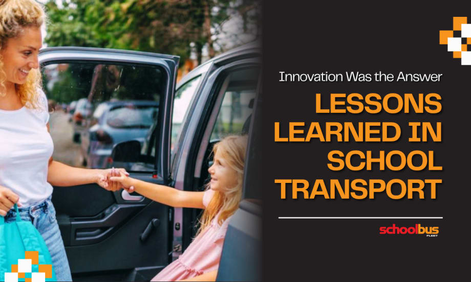 An orange and black graphic with an image of a woman helping a young girl out of a car. Text reads "Innovation Was the Answer: Lessons Learned In School Transport."