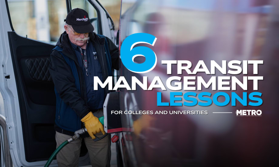 A Merchants Fleet driver putting gas in a vehicle with text reading "6 Transit Management Lessons For Colleges and Universities."