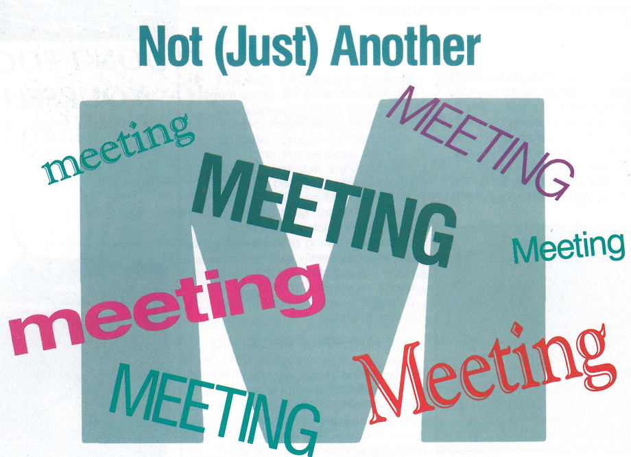 Not (Just) Another Meeting