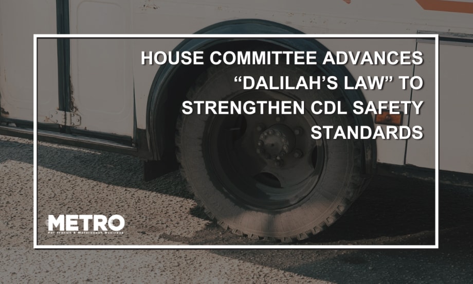 Close up of a public transit bus tire with text reading "House Committee Advances “Dalilah’s Law” to Strengthen CDL Safety Standards."