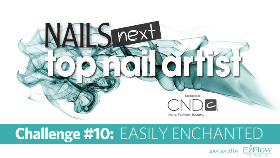 NAILS Next Top Nail Artist S.3: Challenge #10 (Easily Enchanted)
