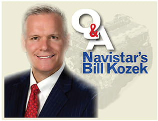 Q&A: Bill Kozek on His First Six Months-Plus at Navistar