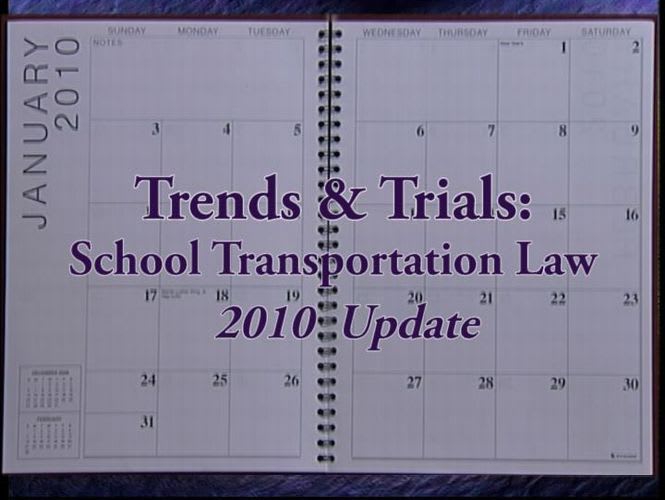 Trends & Trials: School Transportation Law, 2010 Update