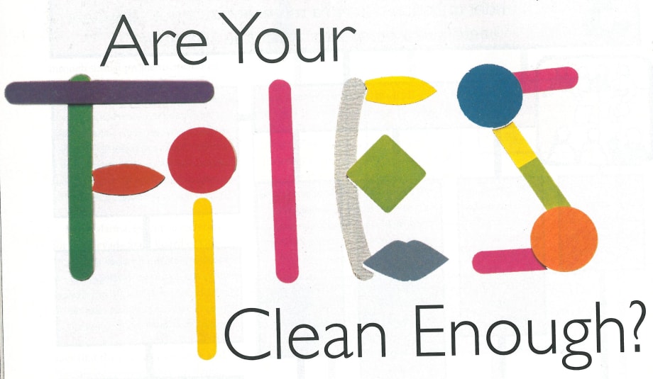 Are Your Files Clean Enough?