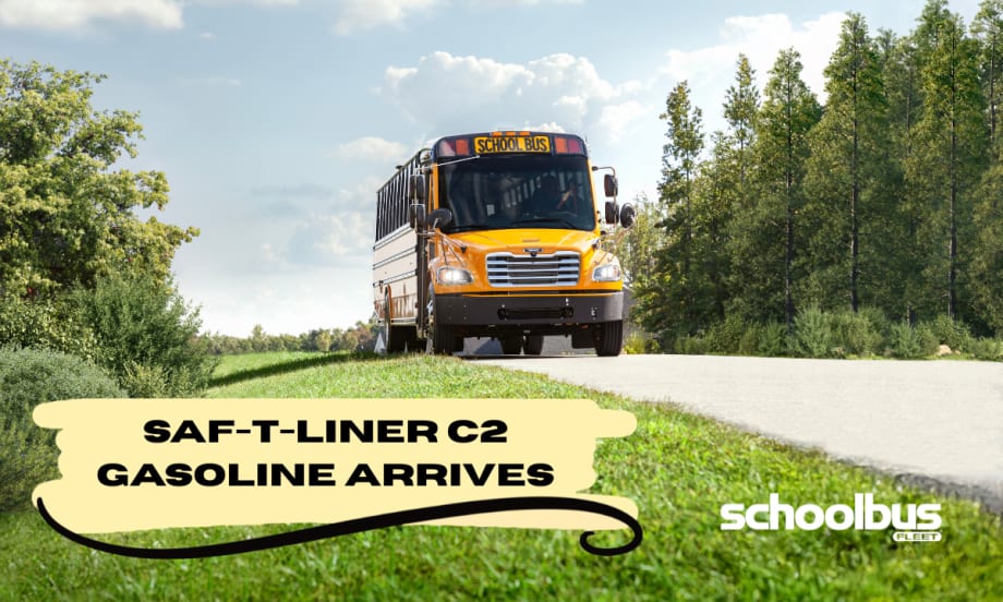 A yellow school bus drives along a rural road surrounded by green grass and trees under a partly cloudy sky. Overlaid text reads “SAF-T-LINER C2 GASOLINE ARRIVES,” with the School Bus Fleet logo in the corner.