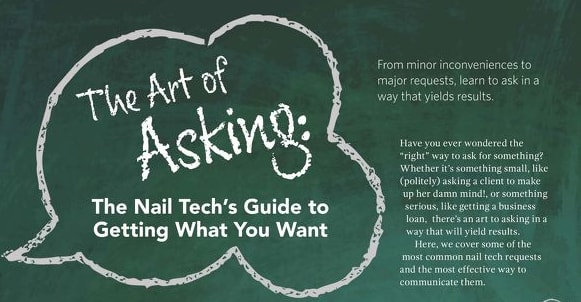 The Art of Asking: The Nail Tech’s Guide to  Getting What You Want