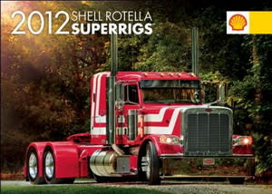2012 Shell Rotella SuperRigs Calendar Available