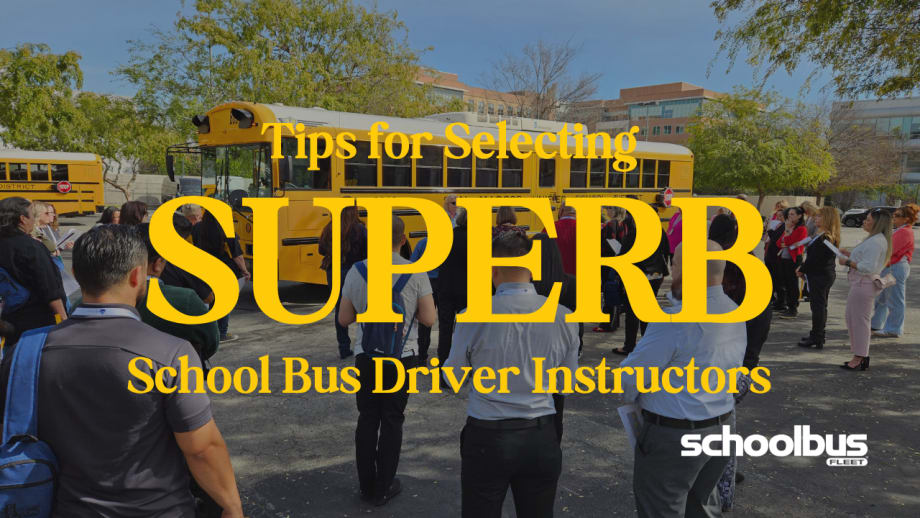 School bus driver training graphic featuring a group gathered around a yellow school bus, with text reading, “Tips for Selecting Superb School Bus Driver Instructors.”