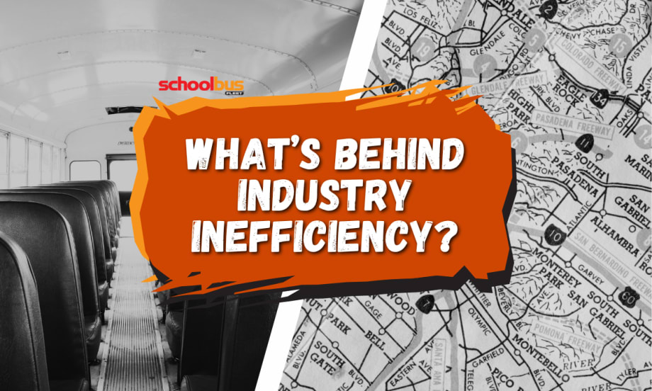 Graphic showing an empty school bus interior beside a street map, with bold text reading “What’s Behind Industry Inefficiency?” illustrating challenges in school bus routing and transportation efficiency.