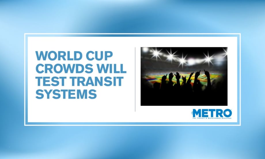 World Cup Crowds Will Test Transit Systems