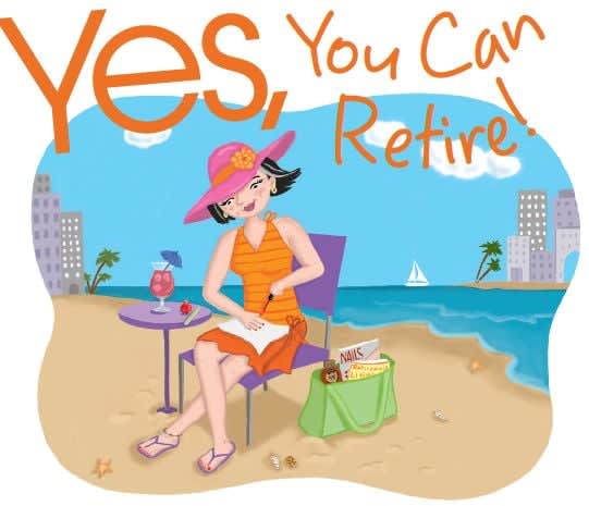 Yes, You Can Retire!