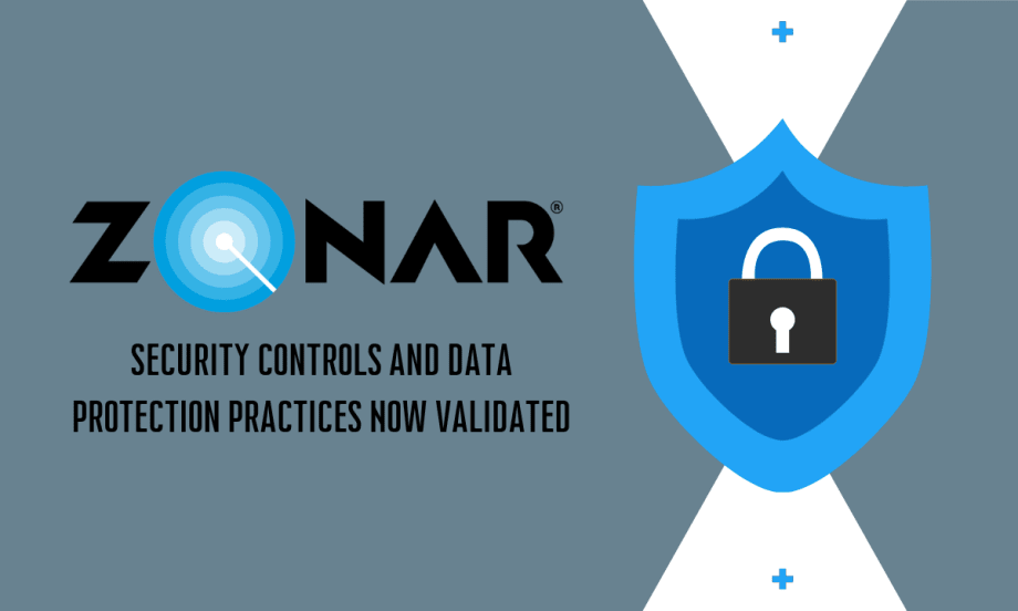 Graphic featuring the Zonar logo alongside a blue shield and padlock icon, with text reading “Security Controls and Data Protection Practices Now Validated,” highlighting the company’s SOC 2 certification achievement.