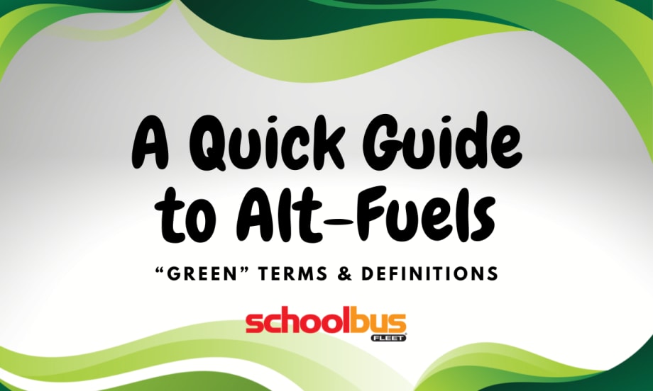 A Quick Guide to School Bus Alternative Fuels: Key Terms for Going Green