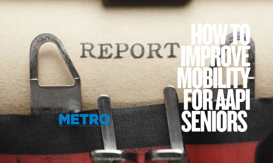 Study Addresses Mobility Needs for AAPI Older Adults