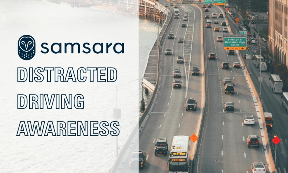 A road in New York with text on the left reading "Distracted Driving Awareness" and the Samsara logo.