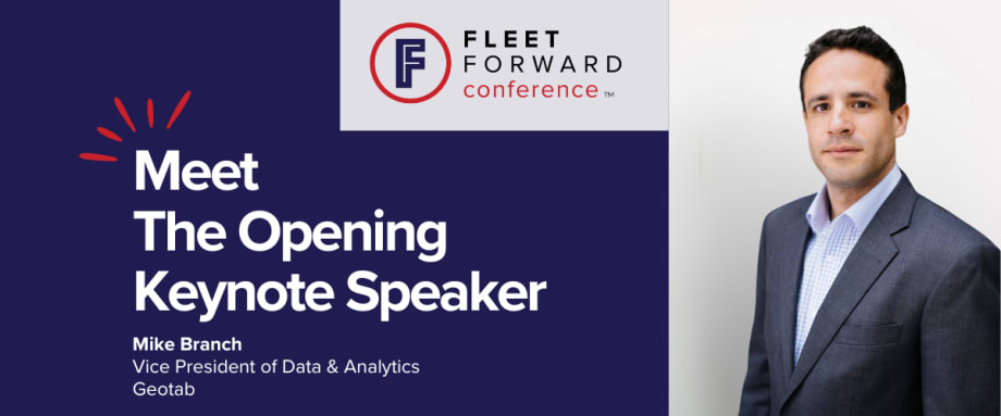 Graphic announcing Mike Branch of Geotab as the opening keynote speaker at the Fleet Forward Conference.