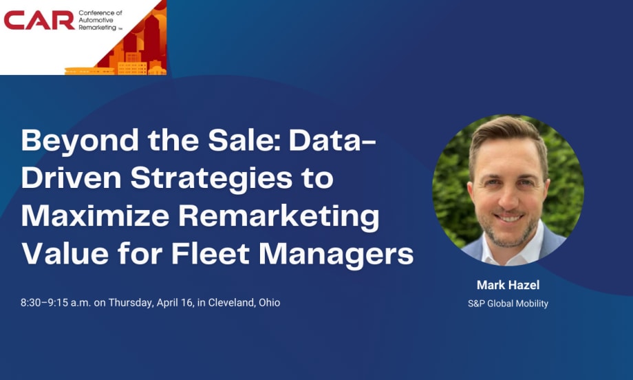 The headshot of S&P Mobility Executive Director Mark Hazel is next to a text signifying their keynote session at CAR 2026 in Cleveland, Ohio.