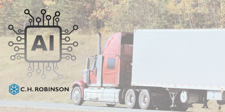 C.H. Robinson Uses AI for Faster, More Customized Load-Matching for Small Fleets