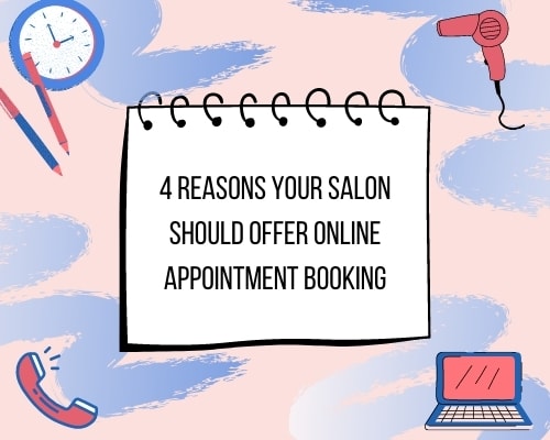4 Reasons Your Salon Should Offer Online Booking