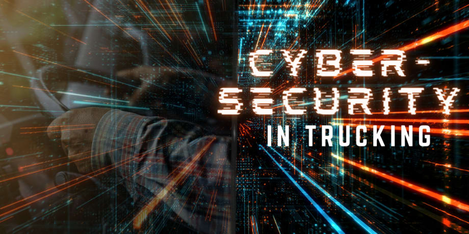 What You Need to Know About Cybersecurity in Trucking