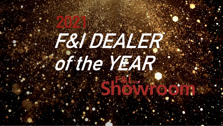 LAST CHANCE: Submit Your Nomination for 2021 F&I Dealer of the Year