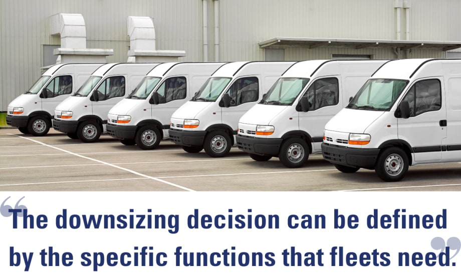 A row of fleet vans sits above the quote "The downsizing decision can be defined by the specific functions that fleets need."