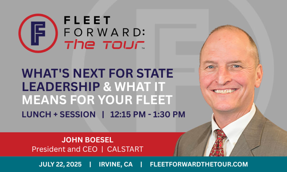 Fleet Forward Tour Irvine: Calstart CEO to Address Shifting Policy Landscape 