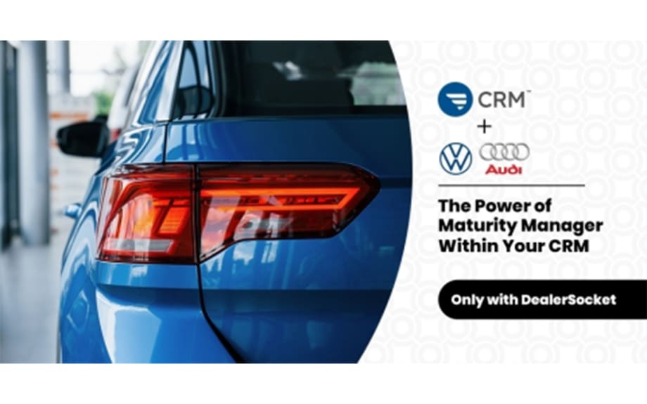 DealerSocket’s CRM Selected by Volkswagen Credit and Audi Financial Services for Integration with Maturity Manager