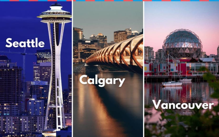 Scenic iconic images of Seattle, Calgary, and Vancouver.