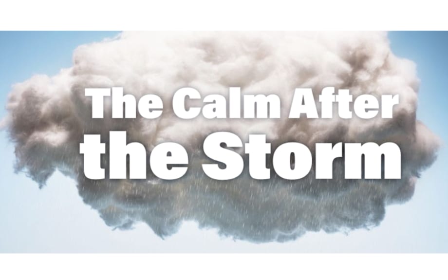 The Calm After the Storm 