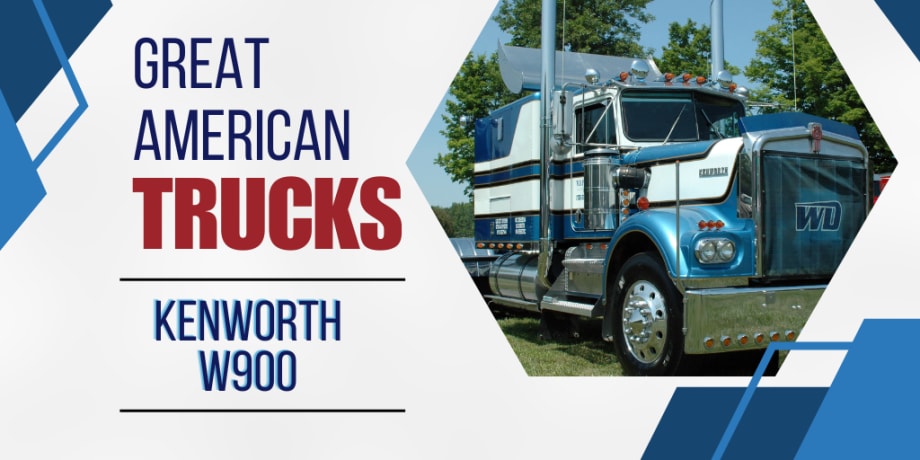 HDT Great American Trucks: Kenworth W900 Series.