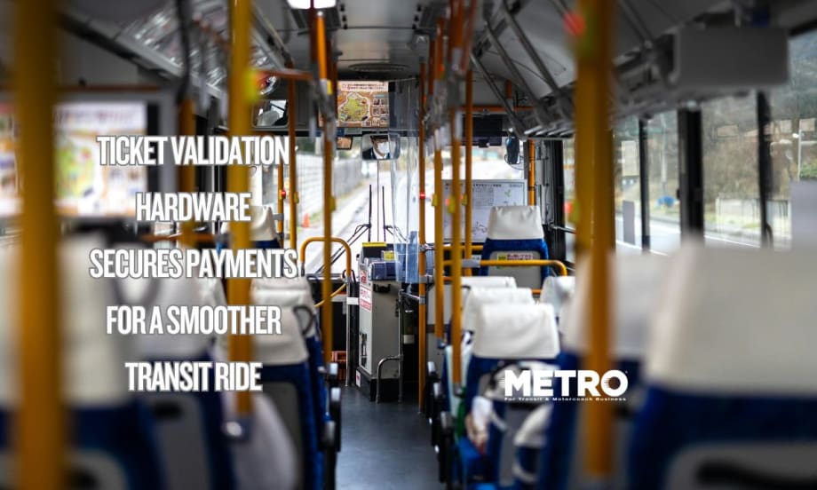 Ticket Validation Hardware Secures Payments for a Smoother Transit Ride