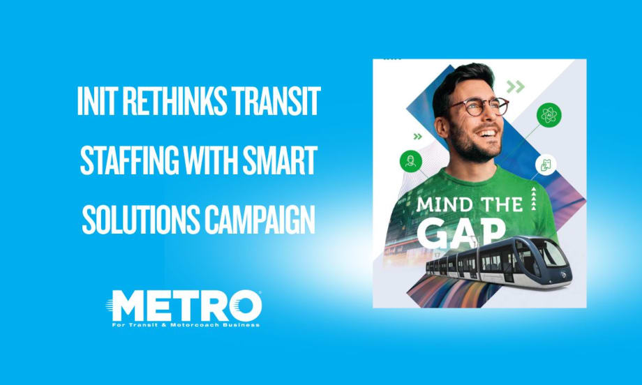 INIT Launches ‘Mind the Gap’ Campaign to Tackle Transit Workforce Shortages