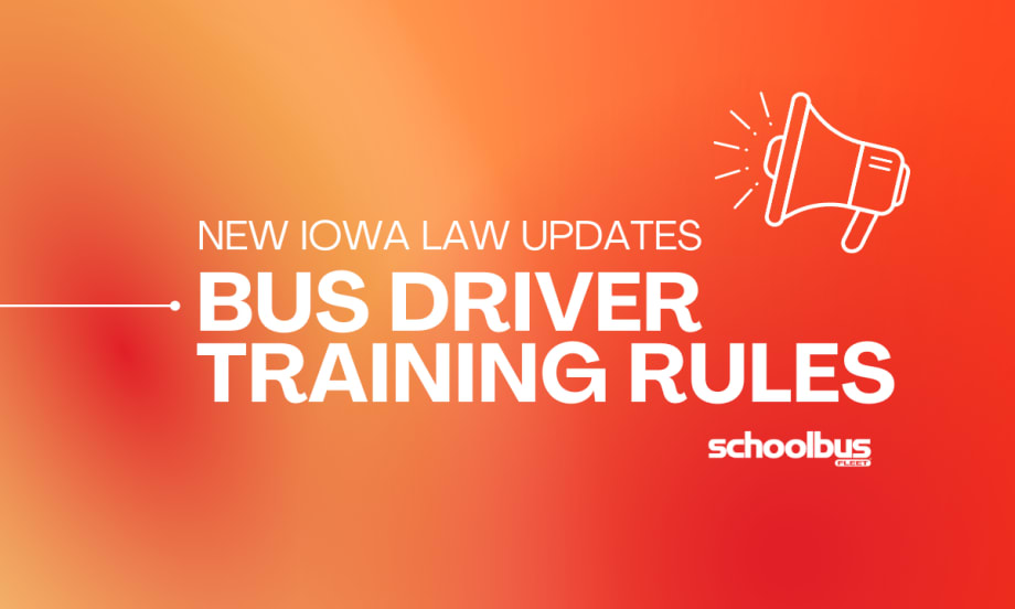 An orange and red graphic with text reading "New Iowa Law Updates Bus Driver Training Rules."
