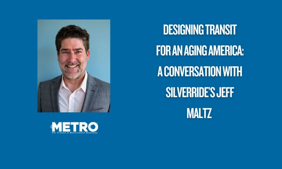 Designing Transit for an Aging America: A Conversation with SilverRide’s Jeff Maltz 