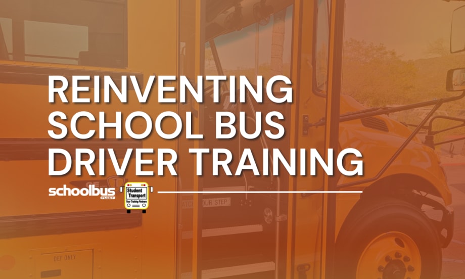 Orange-tinted school bus picture in the background with white text reading "Reinventing School Bus Driver Training"