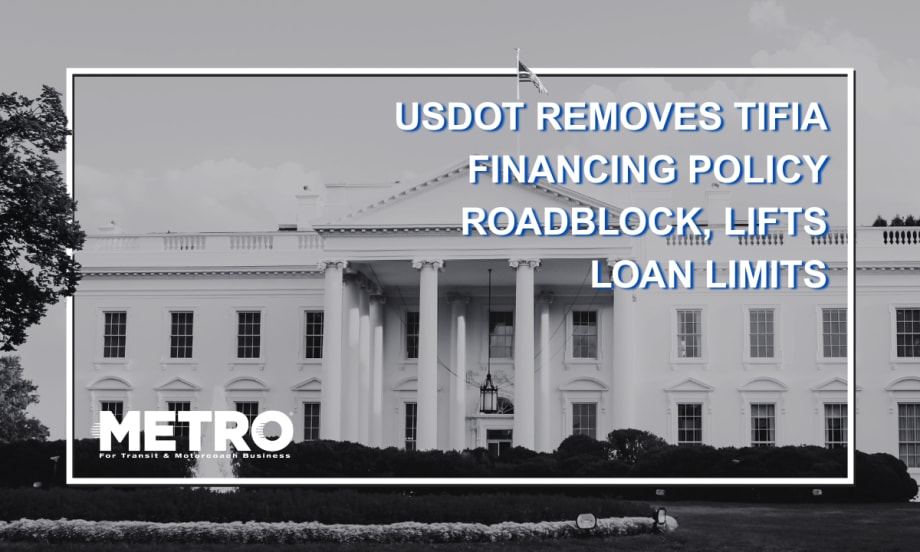 A black and white photos of the white house with text reading, "USDOT Removes TIFIA Financing Policy Roadblock, Lifts Loan Limits".