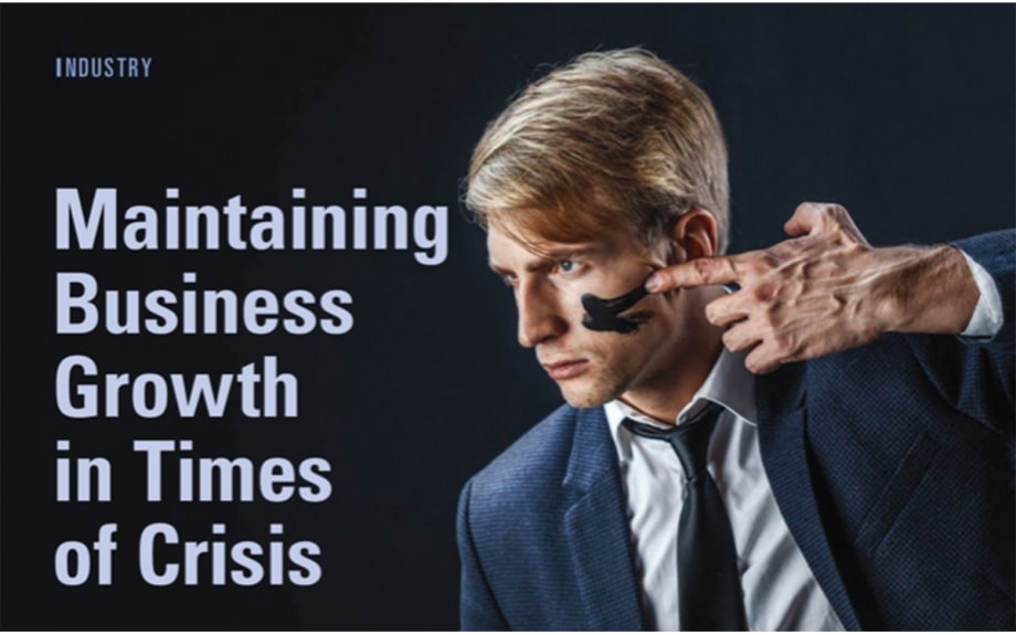 Maintaining Business Growth in Times of Crisis