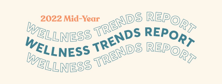 Mindbody and ClassPass 2022 Mid-Year Wellness Trends Report
