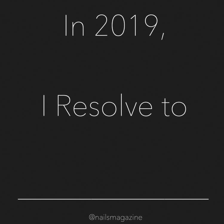 Crowdsourcing: What are your nail-related New Year’s resolutions?